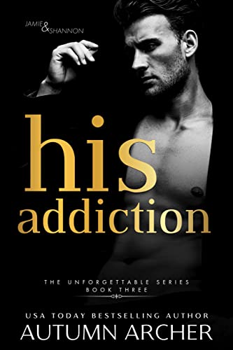 His Addiction: An Irish Billionaire Romantic Suspense (The Unforgettable Series Book 3)