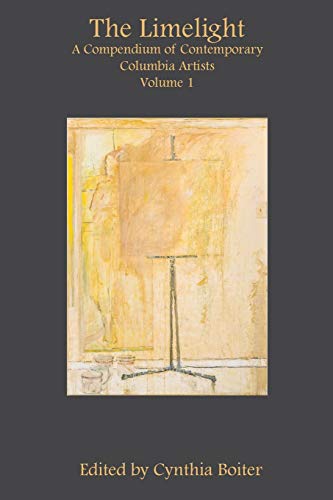The Limelight: A Compendium of Contemporary Columbia Artists, Volume 1