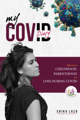 My Covid Diary: Reflections of Childhood, Parenthood and Loss During COVID