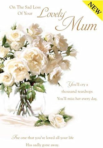 On The Sad Loss of Your Lovely Mum Sympathy Card White Rose