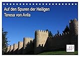 Auf den Spuren der Heilige Teresa von Avila (Tischkalender 2026 DIN A5 quer), CALVENDO Monatskalender: Kalender mit Motiven und wichtigen Orten im ... ihren weltbekannten Werken (CALVENDO Glaube)