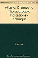 Atlas of Diagnostic Thoracoscopy: Indications - Technique 3136801016 Book Cover