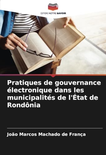 Pratiques de gouvernance électronique dans les municipalités de l'État de Rondônia (French Edition)