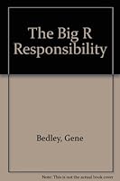The Big - R Responsibility B000HCZUVA Book Cover
