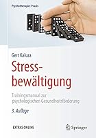 Stressbewältigung: Trainingsmanual zur psychologischen Gesundheitsförderung (Psychotherapie: Praxis) 3662556375 Book Cover