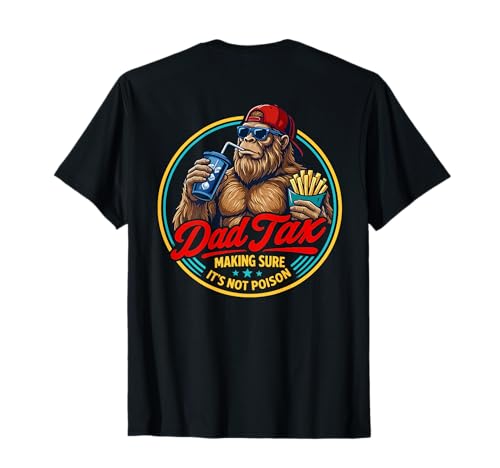 (Back) Dad Tax Making Sure It's Not Poison Skeleton Dad Tax T-Shirt