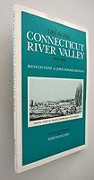 Life In The Connecticut River Valley 1800-1840 from the Recollections of John Howard Redfield B000GRAZDY Book Cover