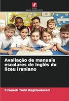Avaliação de manuais escolares de inglês do liceu iraniano 6205286394 Book Cover