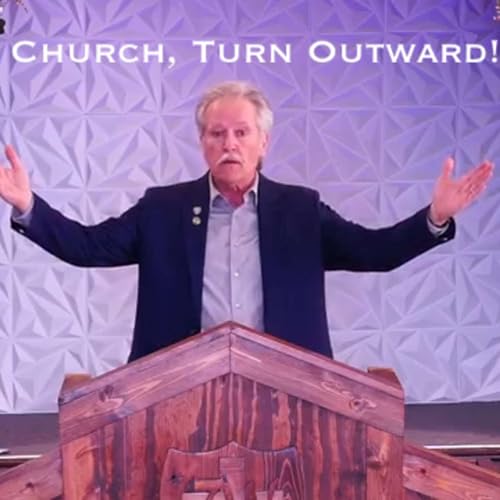 #650: Church, Turn Outward!
