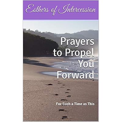 Prayers to Propel You Forward