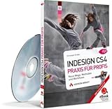  InDesign CS4 Praxis für Profis - eBook auf CD-ROM - Neue Wege, Methoden und Workflows (AW eBooks)