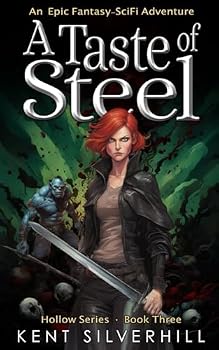 Paperback A Taste of Steel: An epic magic fantasy adventure (Hollow) Book