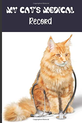 My cat's medical record: cat health and medication tracker | Cat vaccination record book | Pet health record | 104 pages, 6"x9"| Perfect gift for cat lovers