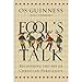 Fool's Talk: Recovering the Art of Christian Persuasion