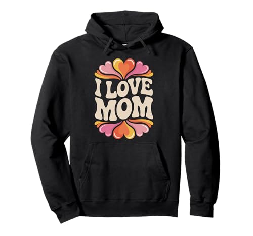 I Love Mom Heart Design Family Love Sudadera con Capucha