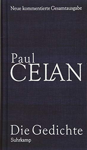 Die Gedichte: Neue kommentierte Gesamtausgabe Die Gedichte: Neue kommentierte Gesamtausgabe
