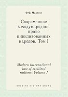 Modern international law of civilized nations. Volume I 5519394369 Book Cover