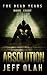 The Dead Years - ABSOLUTION - Book 8 (A Post-Apocalyptic Thriller) (Volume 8)