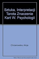 Sztuka, Interpretacji Tarota Znaczenie Kart W. Psychologii 8386737972 Book Cover