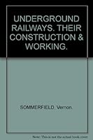 UNDERGROUND RAILWAYS (THEIR CONSTRUCTION & WORKING) B0018BFEOM Book Cover