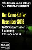  Der Krimi-Koffer Dezember 2016: 1200 Seiten Thriller Spannung - Cassiopeiapress