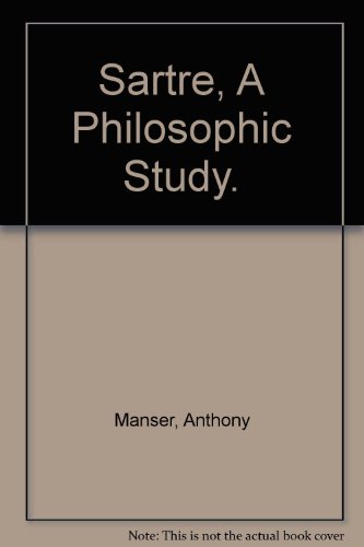 Sartre: a philosophic study B0007HXOAE Book Cover