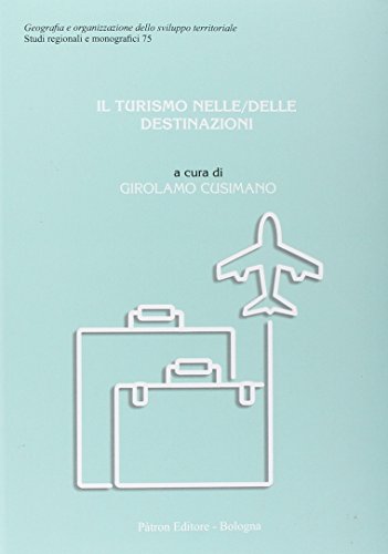  Il turismo nelle/delle destinazioni