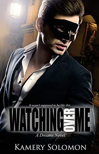 Watching Over Me: A Dreams Novel