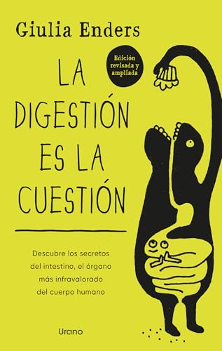 La digestión es la cuestión: Descubre los secretos del intestino, el órgano más infravalorado del cuerpo humano (SALUD Y BIENESTAR)