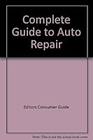 Complete Guide to Auto Repair B000OAK3VW Book Cover