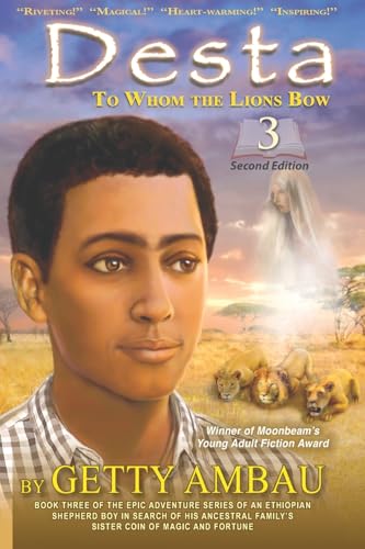 Desta: To Whom the Lions Bow, Second Edition
