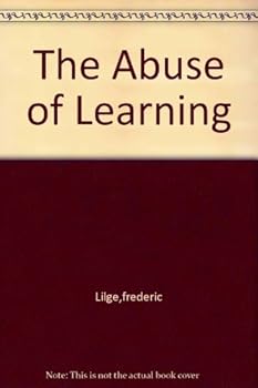 Hardcover The Abuse of Learning Book