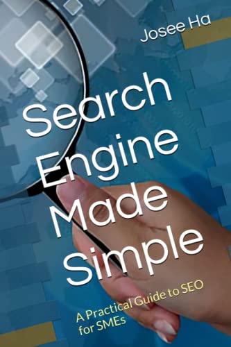 Search Engine Made Simple: A Practical Guide to SEO for SMEs