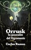  Orrusk: La posesión del nigromante