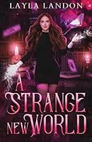A Strange New World: Kat Sanders Book 1 (Kat Sanders Series) B0G2LD8RSZ Book Cover