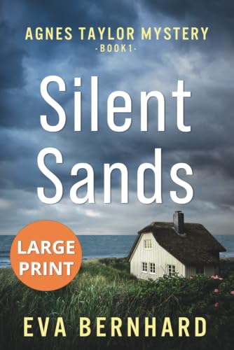 Silent Sands – Large Print Edition – Small-Town Murder Mystery: Agnes Taylor Mystery – Book 1 (Large Print – Agnes Taylor Mysteries)