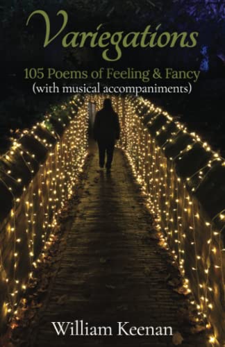 Variegations: 105 Poems of Feeling & Fancy (with musical accompaniments)