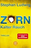  Zorn - Kalter Rauch: Thriller (Zorn 5)