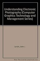 Understanding Electronic Photography 0830633154 Book Cover