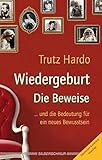 hardox 500  Wiedergeburt - Die Beweise. ... und die Bedeutung für ein neues Bewusstsein