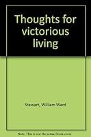 Thoughts for victorious living B0006BT6VW Book Cover