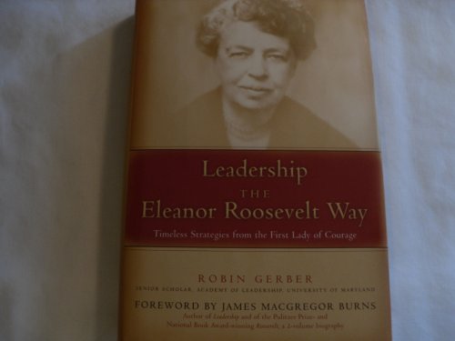 Leadership the Eleanor Roosevelt Way