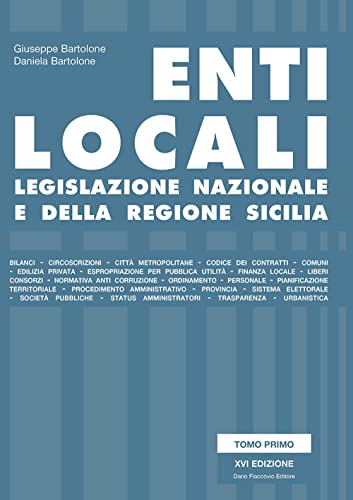 Enti Locali. Legislazione Nazionale E Della Regione Sicilia, Opera In Due Tomi Indivisibili