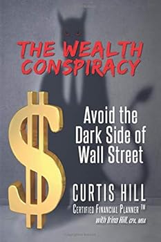 Paperback The Wealth Conspiracy: Avoid the Dark Side of Wall Street Book
