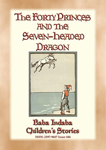 Amazon Com The Forty Princes And The Seven Headed Dragon A Turkish Fairy Tale Baba Indaba Children S Stories Issue 446 Ebook Anon E Mouse Narrated By Baba Indaba Kindle Store