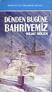 Paperback Dunden Bugune Bahriyemiz (Kastas¸ 1912-1922 Tu¨rk savas¸lari belgeseli) (Turkish Edition) [Turkish] Book