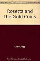Rosetta and the Gold Coins 0967299802 Book Cover