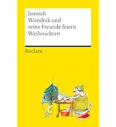 Wondrak und seine Freunde feiern Weihnachten. Die besten Weihnachtsgeschichten von Janosch – Mit ...