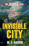 Invisible City: The Joshua Files 1