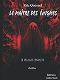 soluzione completa enigma avventura testuale  Le maître des énigmes: La trilogie complète